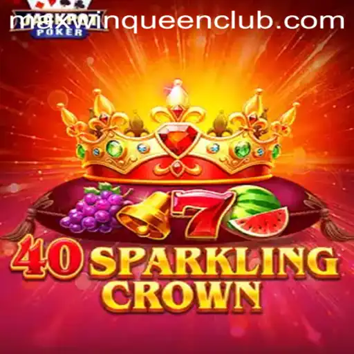 Discover the Thrills of 40SparklingCrown at MaxwinQueen Casino