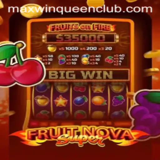 Exploring the Vibrant World of FruitNovaSuper at MaxwinQueen Casino