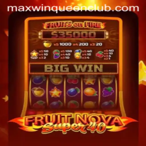 Discover the Thrilling World of FruitNovaSuper40 at MaxwinQueen Casino
