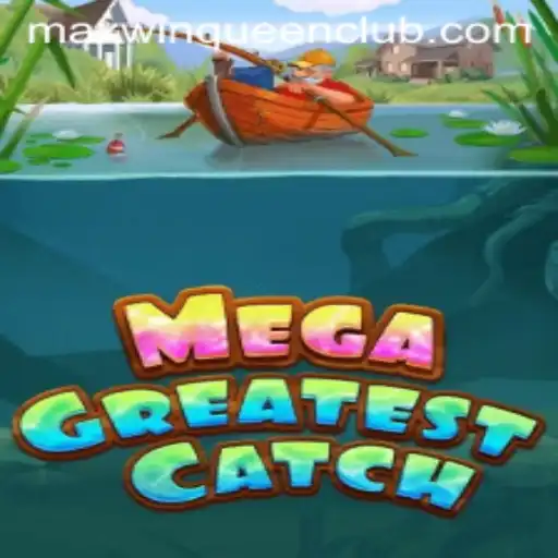 Explore the Thrills of MegaGreatestCatch at MaxwinQueen Casino