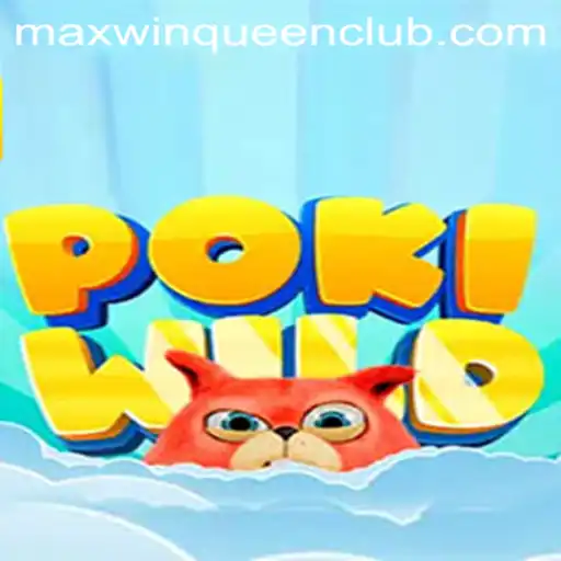 PokiWild: A Thrilling Adventure at MaxwinQueen Casino