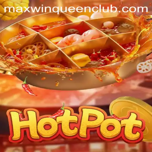 Exploring the Thrills of Hotpot at MaxwinQueen Casino