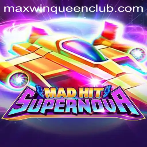 MadHitSupernova: A New Experience at MaxwinQueen Casino
