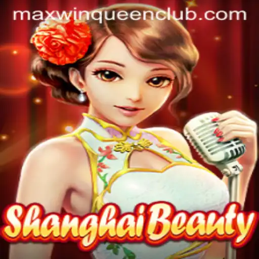 ShanghaiBeauty: A Deep Dive into the Captivating World of MaxwinQueen Casino